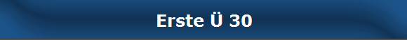 Erste � 30