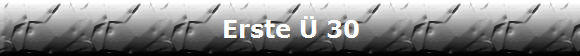 Erste � 30
