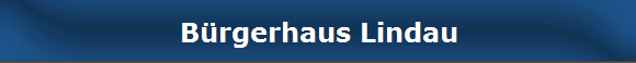 B�rgerhaus Lindau