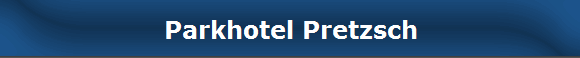 Parkhotel Pretzsch